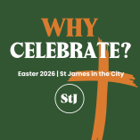 Why Celebrate? Easter 2026